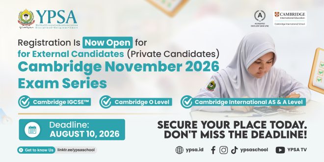 YPSA Membuka Pendaftaran Ujian Cambridge Seri November 2026